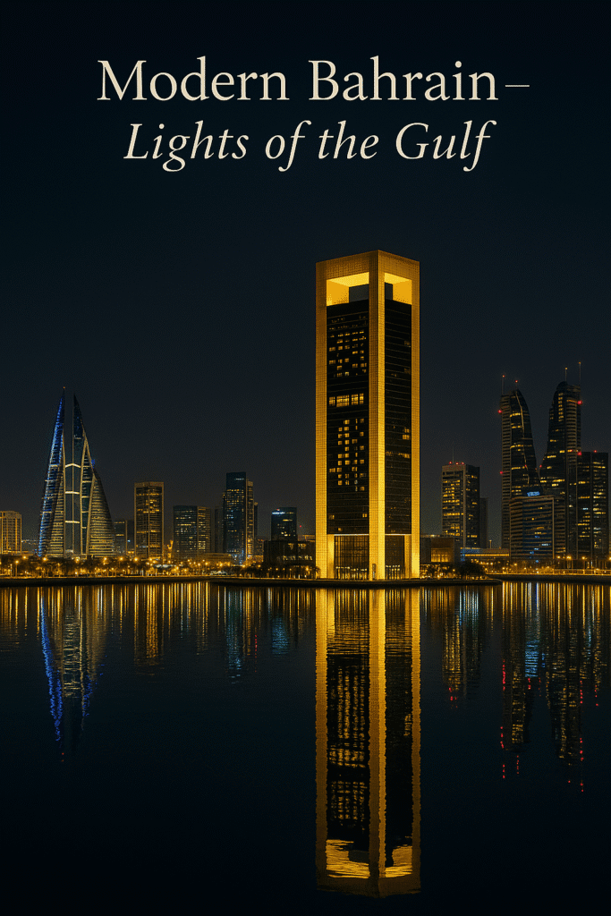 Modern Bahrain – Lights of the Gulf